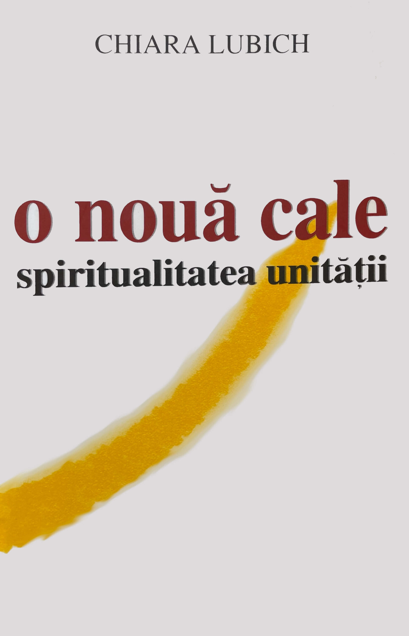 carte-demo-coperti O nouă cale. Spiritualitatea unităţii.